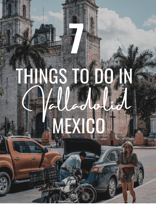 7 Things to Do in Valladolid Mexico Pinterest Pin