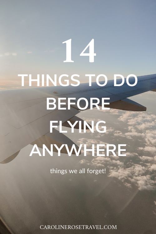 14 things to do before flying anywhere - things we all forget!