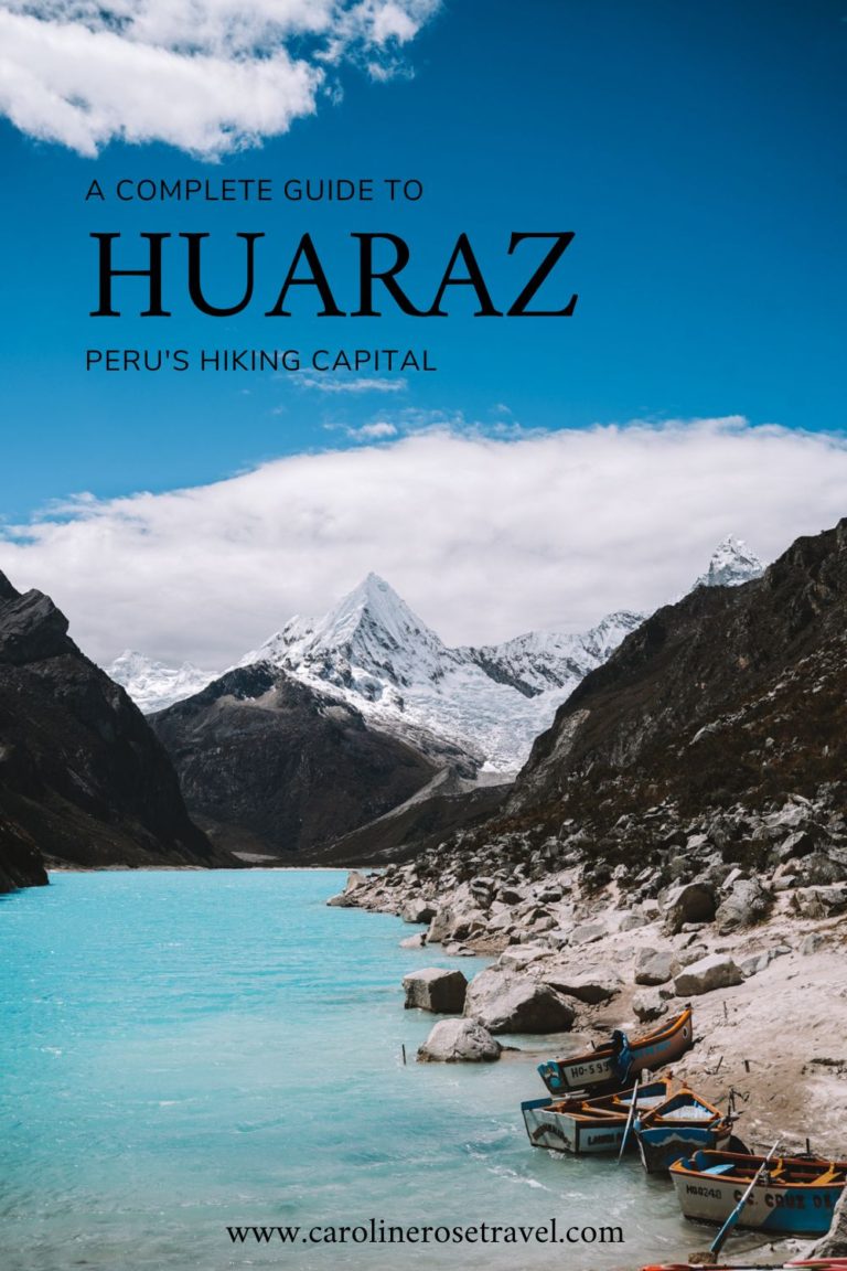 Huaraz Peru Travel Guide visual for pinterest